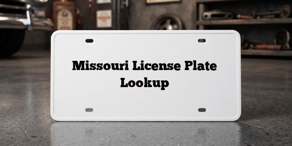 Missouri License Plate Lookup